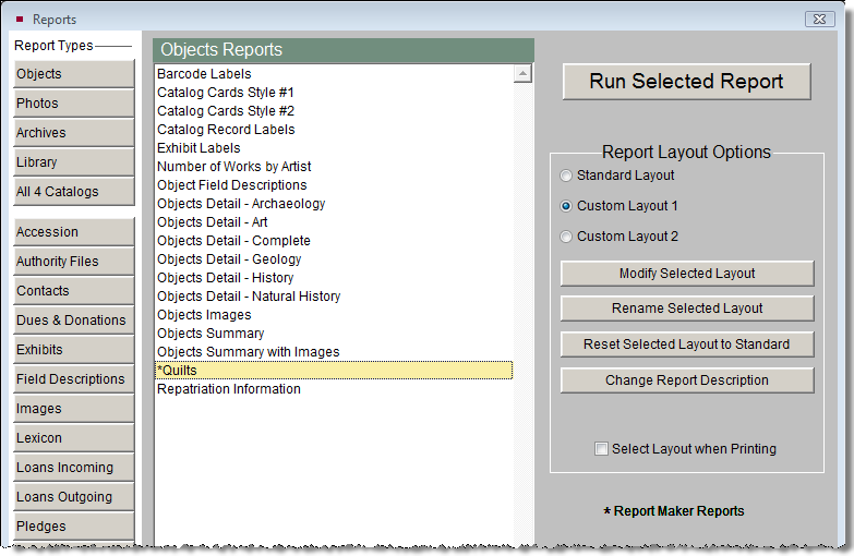 Objects report screen displayoing the Report Maker report Quilts with a asterisk.