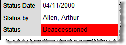 closup image of status marked for deaccession.